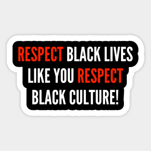 Respect Black Lives! (#BlackLivesMatter) Sticker